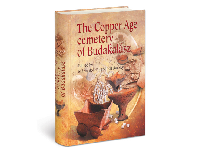 Bondár Mária és Raczky Pál The Copper Age cemetery of Budakalász